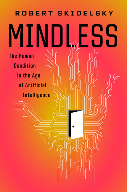 Book cover for Mindless: The Human Condition in the Age of Artificial Intelligence
