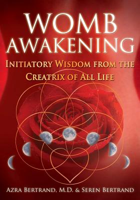 Book cover for Womb Awakening: Initiatory Wisdom from the Creatrix of All Life
