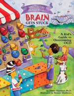 Book cover for What to Do When Your Brain Gets Stuck: A Kid's Guide to Overcoming OCD