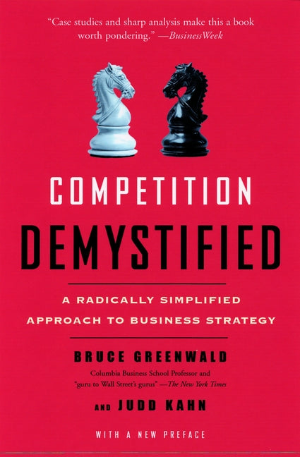Book cover for Competition Demystified: A Radically Simplified Approach to Business Strategy