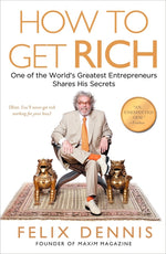 Book cover for How to Get Rich: One of the World's Greatest Entrepreneurs Shares His Secrets