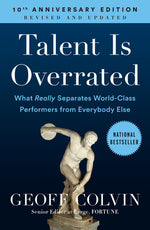 Book cover for Talent Is Overrated: What Really Separates World-Class Performers from Everybody Else