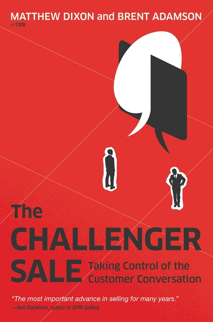 Book cover for The Challenger Sale: Taking Control of the Customer Conversation