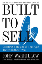 Book cover for Built to Sell: Creating a Business That Can Thrive Without You