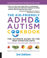 Book cover for The Kid-Friendly ADHD & Autism Cookbook, 3rd Edition: The Ultimate Guide to the Most Effective Diets -- What They Are - Why They Work - How to Do Them
