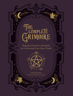 Book cover for The Complete Grimoire: Magickal Practices and Spells for Awakening Your Inner Witch