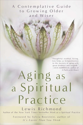 Book cover for Aging as a Spiritual Practice: A Contemplative Guide to Growing Older and Wiser
