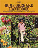 Book cover for Home Orchard Handbook: A Complete Guide to Growing Your Own Fruit Trees Anywhere