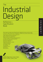 Book cover for The Industrial Design Reference & Specification Book: Everything Industrial Designers Need to Know Every Day