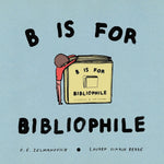 Book cover for B Is for Bibliophile