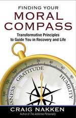 Book cover for Finding Your Moral Compass: Transformative Principles to Guide You in Recovery and Life