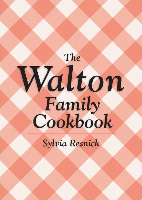 Book cover for The Walton Family Cookbook