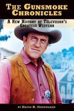 Book cover for The Gunsmoke Chronicles: A New History of Television's Greatest Western