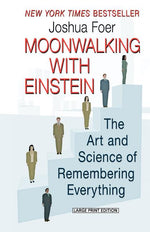 Book cover for Moonwalking with Einstein: The Art and Science of Remembering Everything