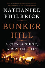 Book cover for Bunker Hill: A City, a Siege, a Revolution