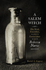 Book cover for Salem Witch: The Trial, Execution, and Exoneration of Rebecca Nurse