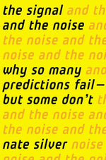Book cover for The Signal and the Noise: Why So Many Predictions Fail-But Some Don't