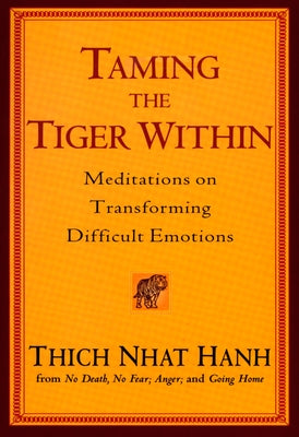 Book cover for Taming the Tiger Within: Meditations on Transforming Difficult Emotions