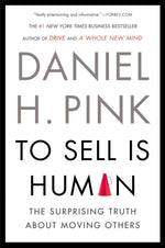 Book cover for To Sell Is Human: The Surprising Truth about Moving Others