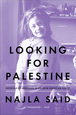 Book cover for Looking for Palestine: Growing Up Confused in an Arab-American Family