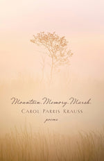 Book cover for Mountain. Memory. Marsh.: Poems