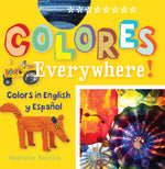 Book cover for Colores Everywhere!: Colors in English Y Espaaol