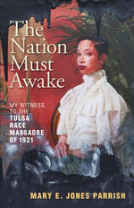Book cover for Nation Must Awake: My Witness to the Tulsa Race Massacre of 1921