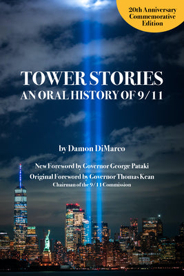 Book cover for Tower Stories: An Oral History of 9/11 (20th Anniversary Commemorative Edition)