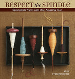 Book cover for Respect the Spindle: Spin Infinite Yarns with One Amazing Tool
