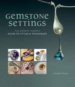 Book cover for Gemstone Settings: The Jewelry Maker's Guide to Styles & Techniques