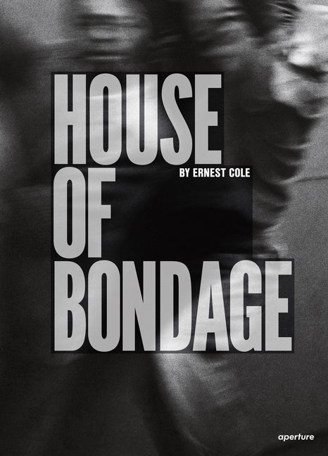 Book cover for Ernest Cole: House of Bondage