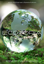 Book cover for Ecotopia: (40th Anniversary Ed.)