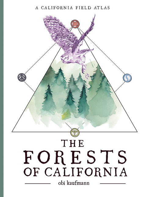 Book cover for The Forests of California: A California Field Atlas
