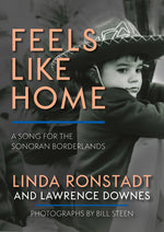 Book cover for Feels Like Home: A Song for the Sonoran Borderlands