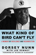 Book cover for What Kind of Bird Can't Fly: A Memoir of Resilience and Resurrection