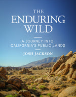 Book cover for Enduring Wild: A Journey Into California's Public Lands
