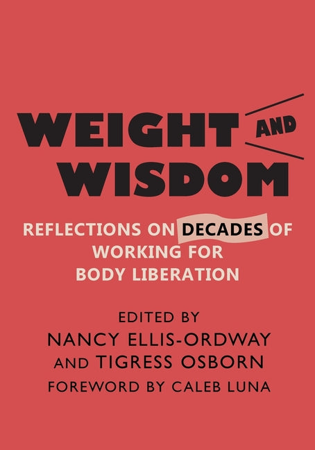 Book cover for Weight and Wisdom: Reflections on Decades of Working for Body Liberation