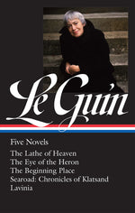 Book cover for Ursula K. Le Guin: Five Novels (Loa #379): The Lathe of Heaven / The Eye of the Heron / The Beginning Place / Searoad / Lavinia