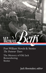 Book cover for Wendell Berry: Port William Novels & Stories: The Postwar Years (Loa #381)