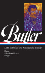 Book cover for Octavia E. Butler: Lilith's Brood: The Xenogenesis Trilogy (Loa #393): Dawn / Adulthood Rites / Imago