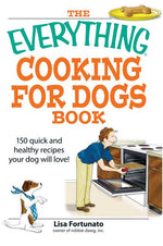 Book cover for Everything Cooking for Dogs Book: 100 Quick and Easy Healthy Recipes Your Dog Will Bark For!
