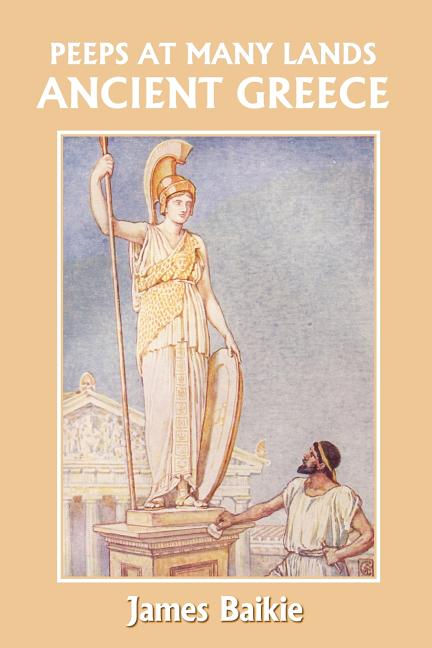Book cover for Peeps at Many Lands: Ancient Greece (Yesterday's Classics)