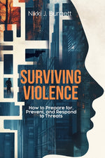 Book cover for Surviving Violence: How to Prepare for, Prevent, and Respond to Threats