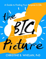 Book cover for The Big Picture: A Guide to Finding Your Purpose in Life