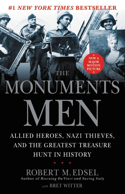 Book cover for The Monuments Men: Allied Heroes, Nazi Thieves and the Greatest Treasure Hunt in History
