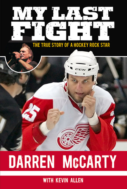 Book cover for My Last Fight: The True Story of a Hockey Rock Star