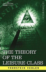 Book cover for The Theory of the Leisure Class