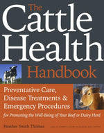 Book cover for Cattle Health Handbook: Preventive Care, Disease Treatments & Emergency Procedures for Promoting the Well-Being of Your Beef or Dairy Herd