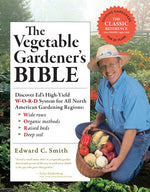 Book cover for The Vegetable Gardener's Bible, 2nd Edition: Discover Ed's High-Yield W-O-R-D System for All North American Gardening Regions: Wide Rows, Organic Meth