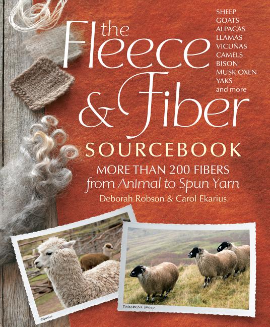 Book cover for The Fleece & Fiber Sourcebook: More Than 200 Fibers, from Animal to Spun Yarn